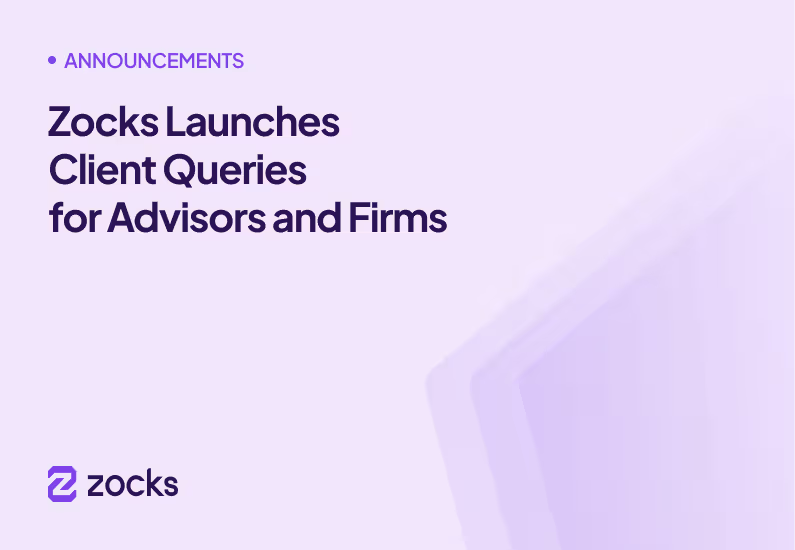 Zocks Launches Client Queries for Advisors and Firms