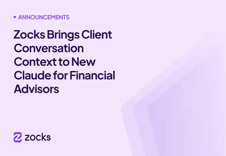 Zocks Brings Client Conversation Context to New Claude for Financial Advisors