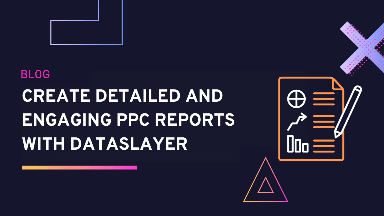ppc reports|A great PPC reporting tool should not only provide detailed PPC reports but also help improve client retention and support data-driven decision-making.|Dataslayer simplifies the process by providing a complete and comprehensive review of campaign performance.