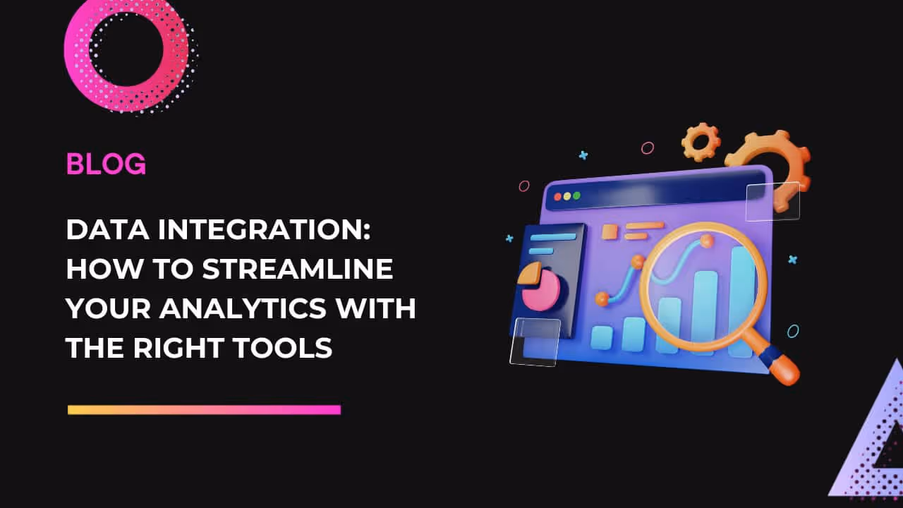 streamline your analytics with the right tools|Data Integration