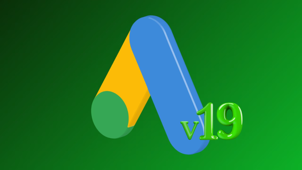 Google Ads API v19 Shutdown: What Breaks & How to Fix