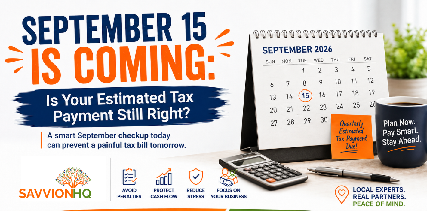 September 15 Is Coming: Is Your Estimated Tax Payment Still Right?