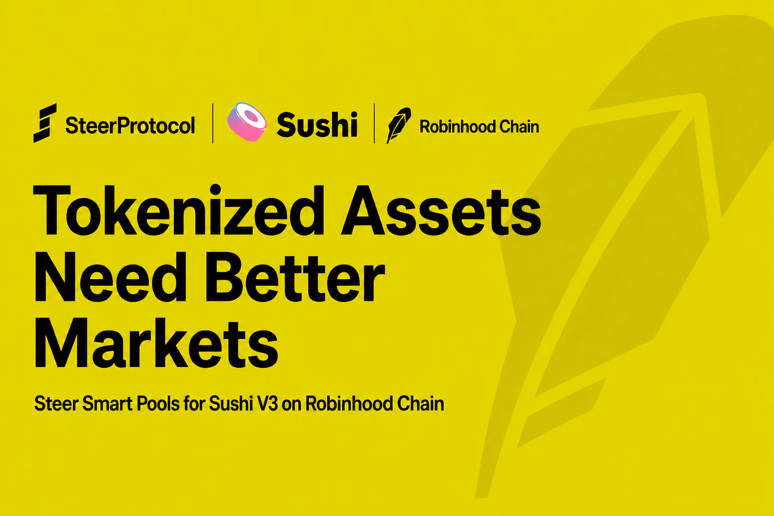 Tokenized Assets Need Better Markets: Steer Smart Pools Launch on Sushi V3 on Robinhood Chain