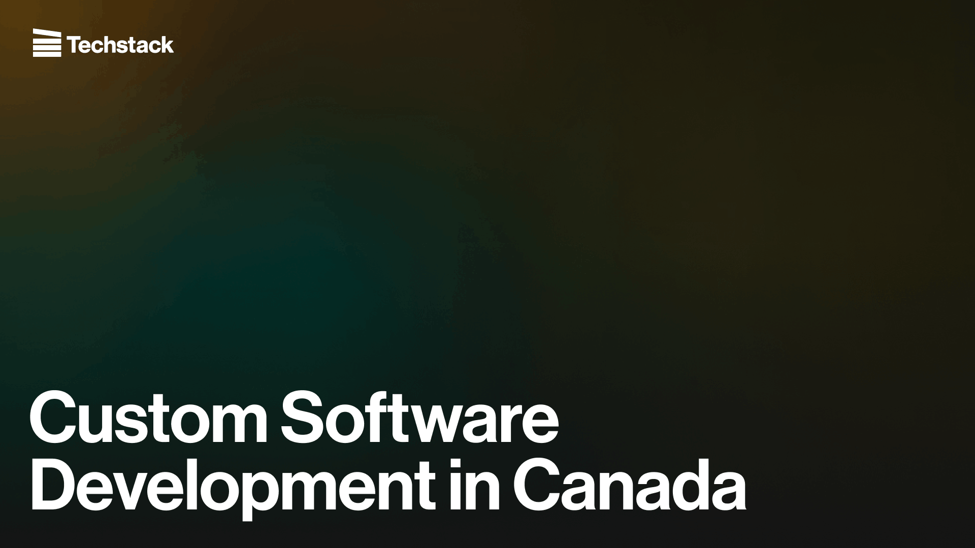 Custom Software Development in Canada | Techstack