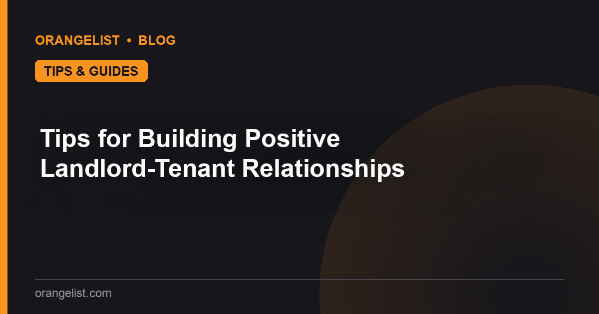 Tips for Building Positive Landlord-Tenant Relationships