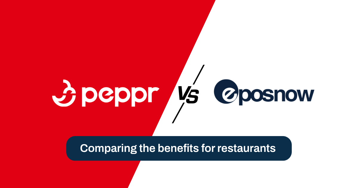 Peppr vs Epos Now: Restaurant POS Comparison