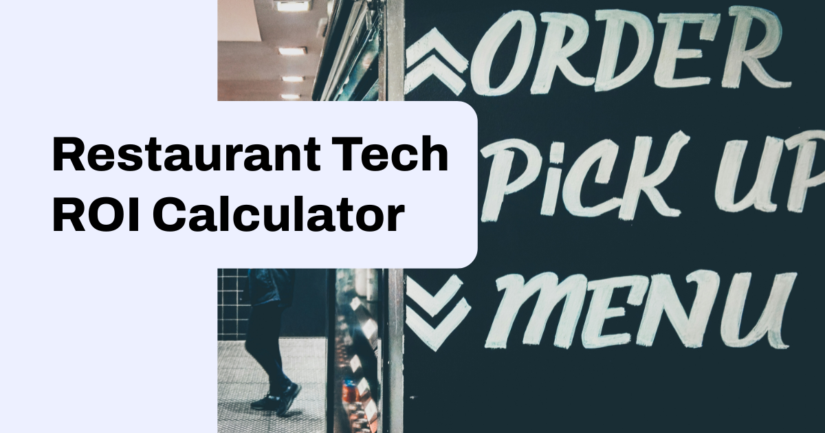 Restaurant Tech ROI Calculator: Measuring the Impact of Digital Transformation