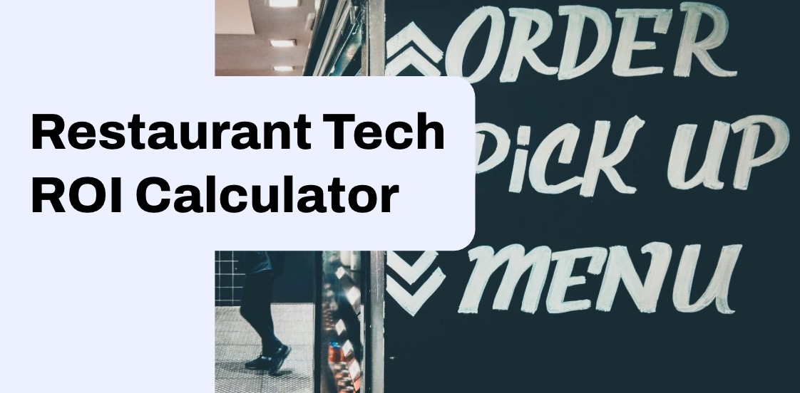 Restaurant Tech ROI Calculator: Measuring the Impact of Digital Transformation