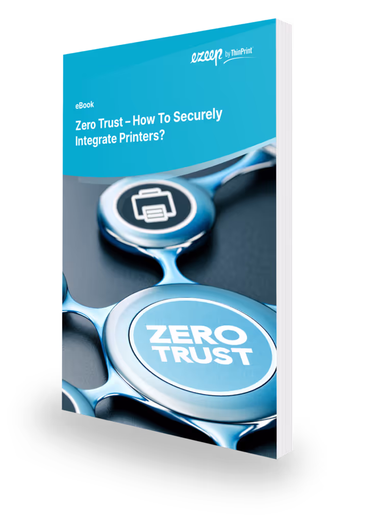 White Paper: Zero Trust – How to Securely Integrate Printers