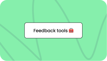 Product Feedback Tools: Why Any Old Tool Won’t Solve Your Real Problem