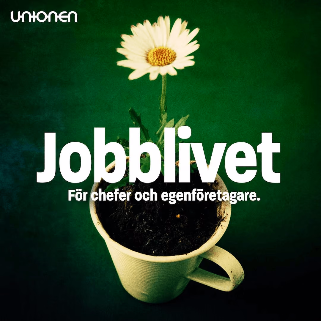Unionen: Jobblivet. För chefer och egenföretagare