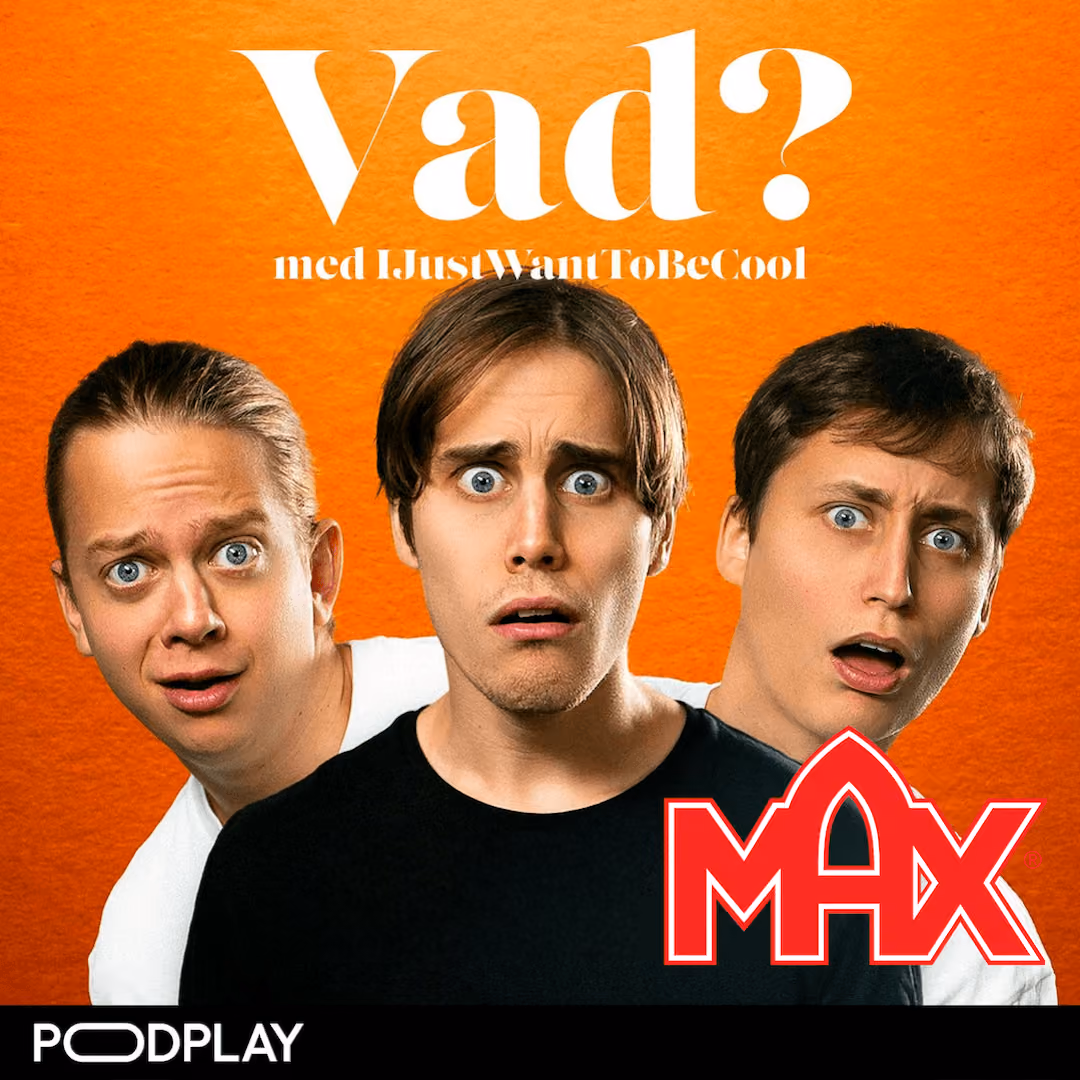 Max: Max & Vad? med I Just Want To Be Cool