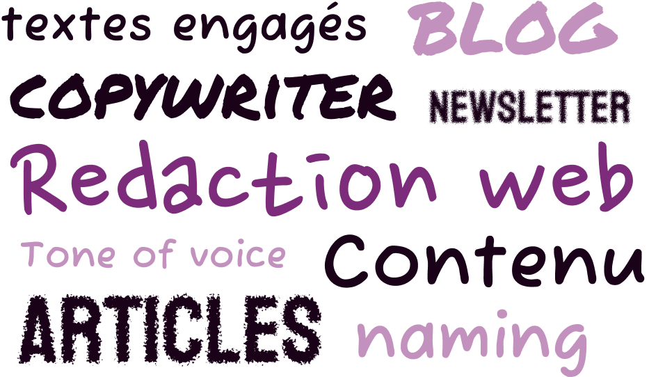 Textes engagés, Blog, Copywriter, Newsletter, Redaction web, Tone of voice, Contenu, Articles, Naming