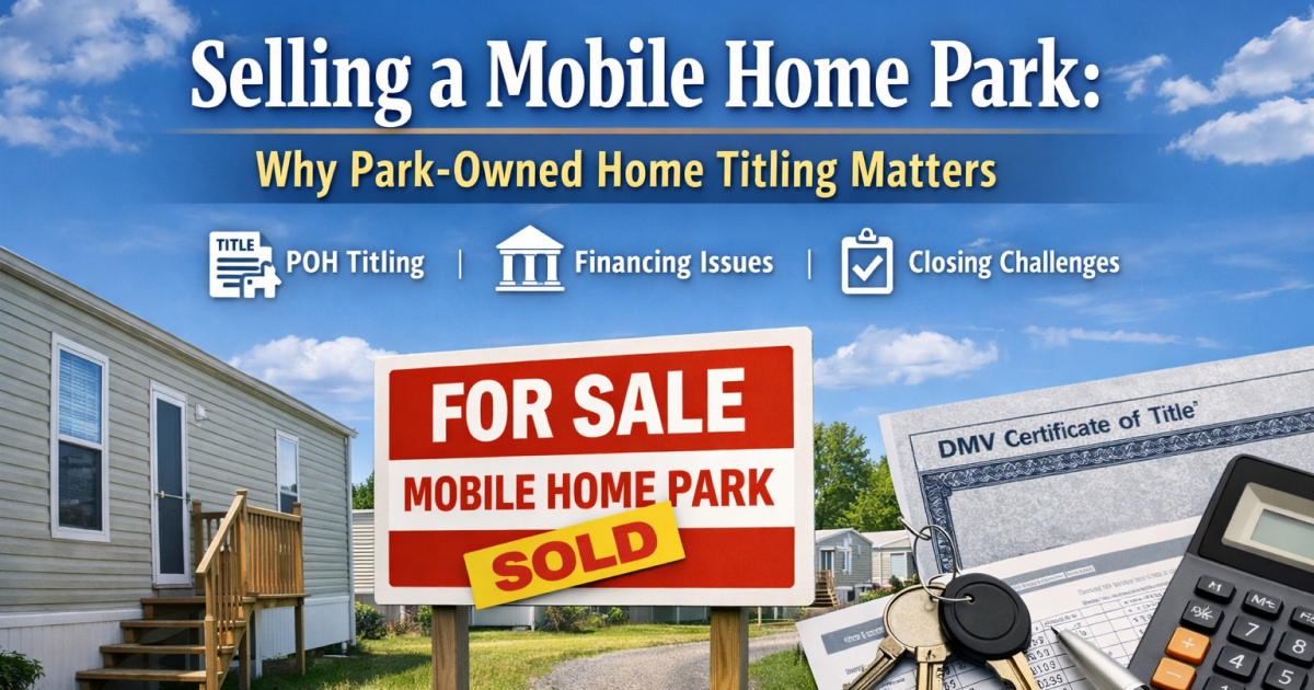 Selling a mobile home park: park-owned home titling and financing