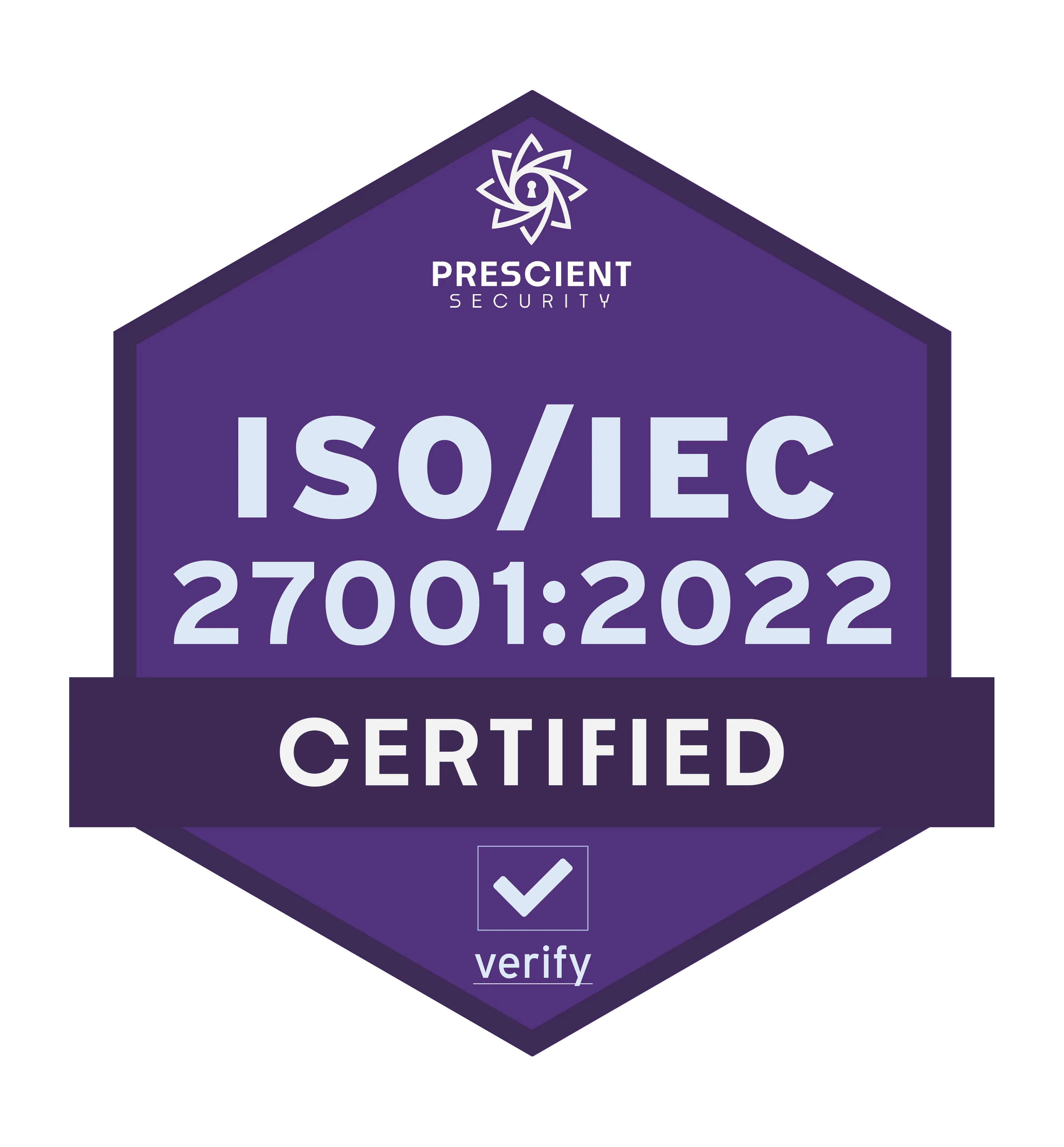 Purple hexagonal badge displaying Prescient Security logo and text stating ISO/IEC 27001:2022 Certified with a checkmark and verify link.