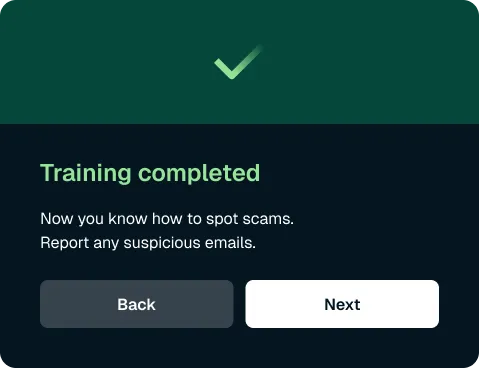Screen showing a green checkmark with the message 'Training completed' and instructions to spot scams and report suspicious emails, with Back and Next buttons below.