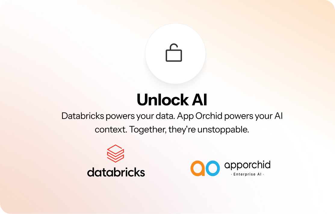 Databricks + App Orchid: Why You Need Both 