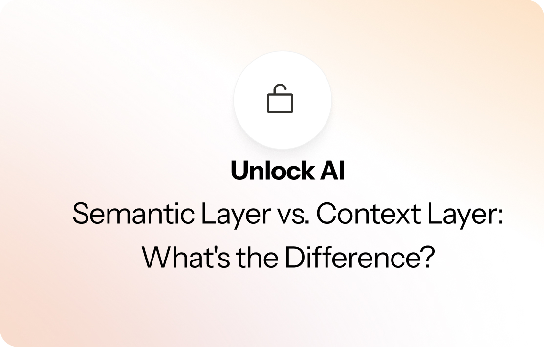 Semantic Layer Vs. Context Layer: What's the Difference?