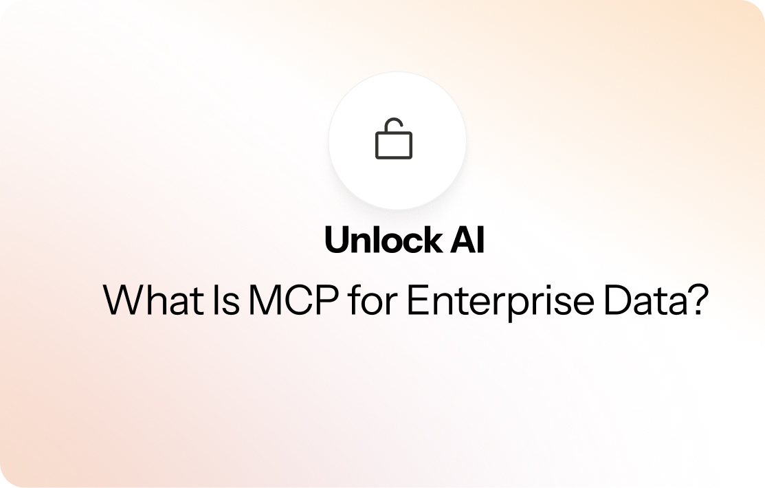 What Is MCP for Enterprise Data? (And Why You Need a Context Layer)