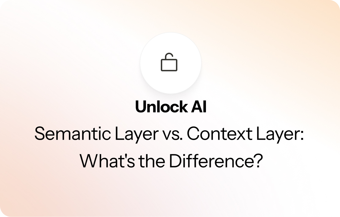 Semantic Layer Vs. Context Layer: What's the Difference?