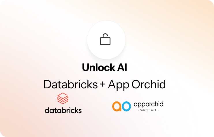 Databricks + App Orchid: Why You Need Both 