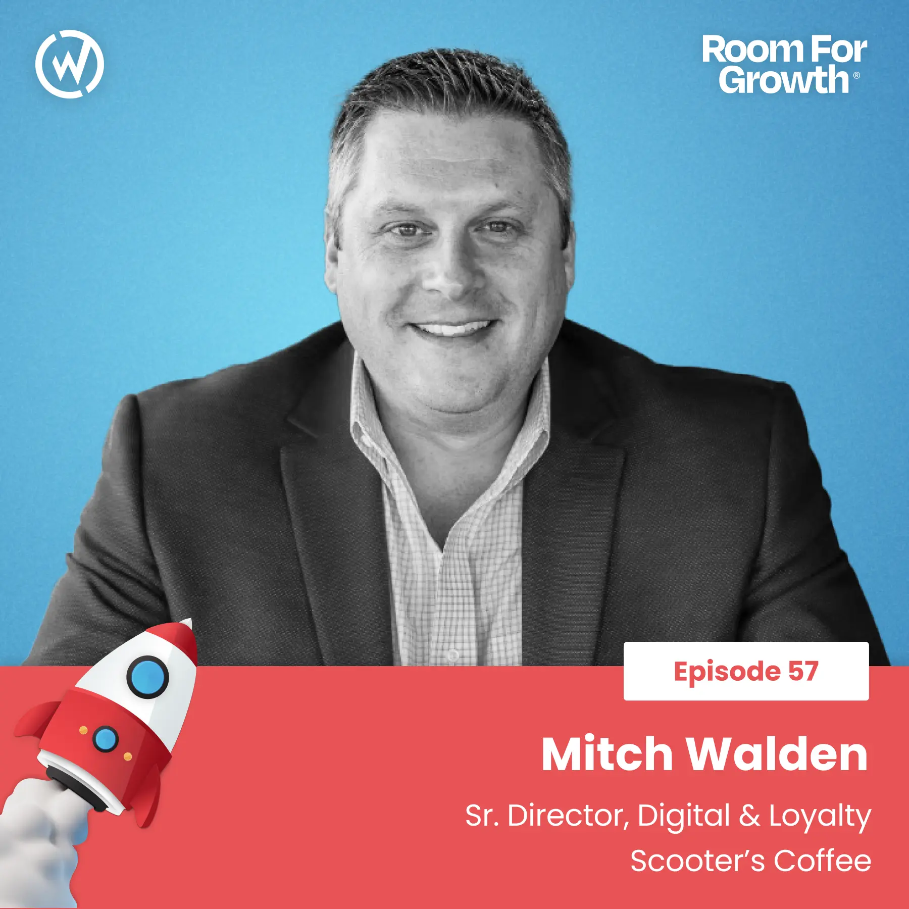 Accelerating Growth and Enriching Loyalty in QSR feat. Scooter’s Coffee’s Mitch Walden