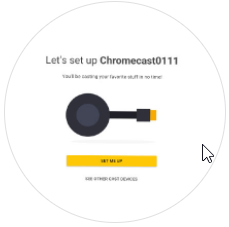 Chromecast setup prompt