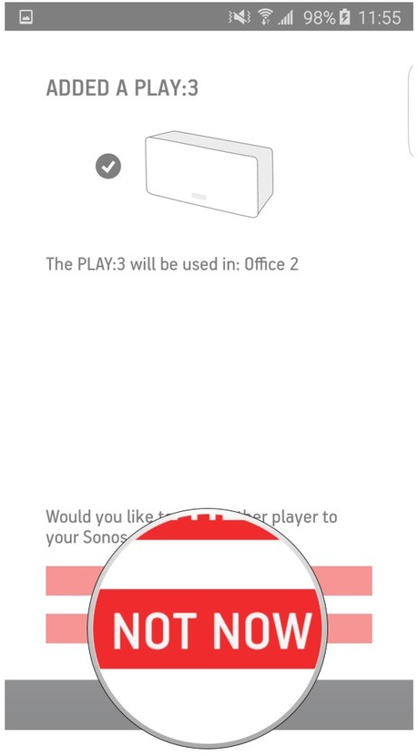 Sonos app highlighting the not now button for adding another player.