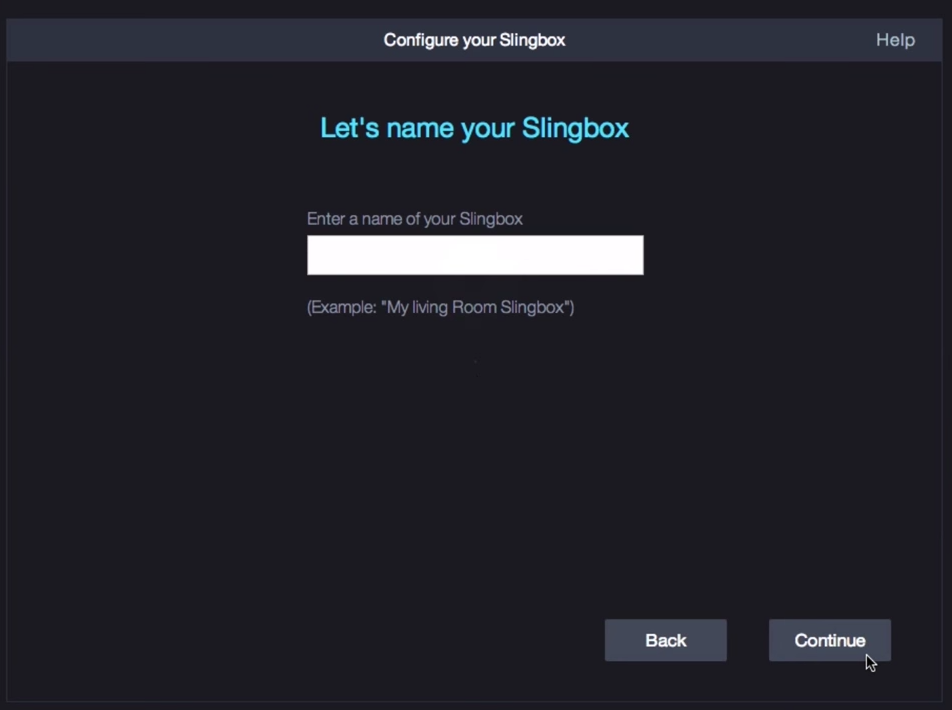 Let's name your Slingbox screen