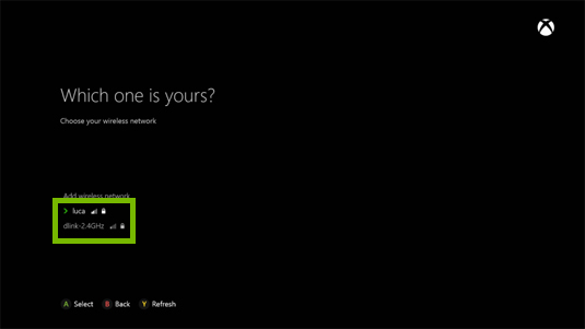Xbox one which one is yours choose your wireless network.