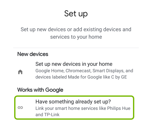 Have something already set up option highlighted in Google Home app.