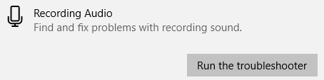 Windows 10 recording audio troubleshooter.