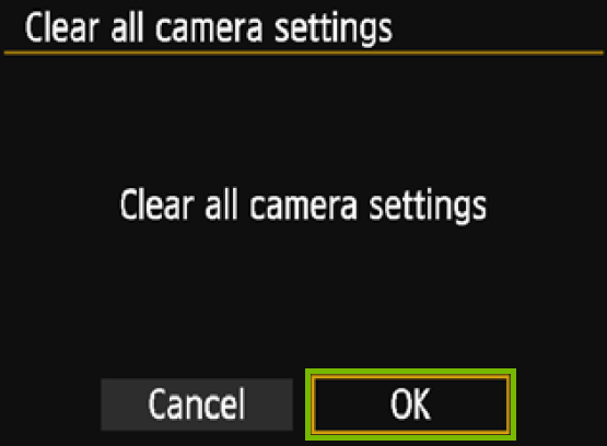clear all camera settings notification with ok highlighted