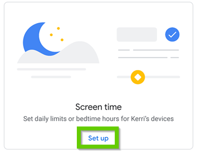 screen time - set daily limits or bedtime hours for child's device