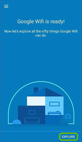 Google Wifi ready screen with Explore option highlighted.