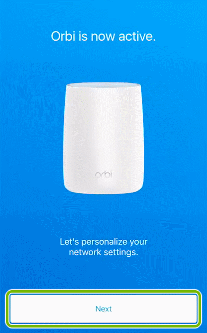 Next button highlighted on Orbi network activation screen of Orbi app.