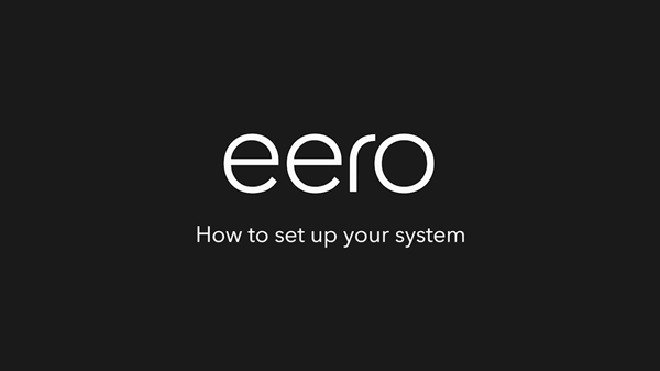 Eero how to set up your system