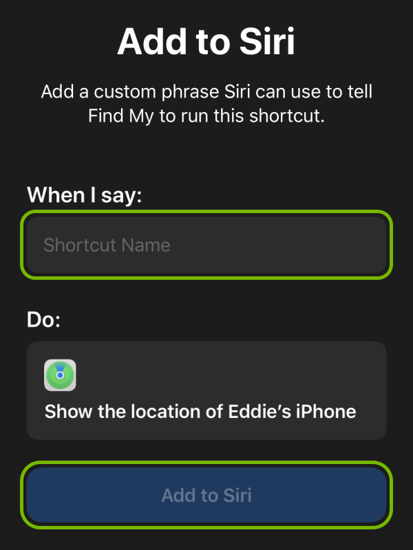 Shortcut Name field and Add to Siri button highlighted in Shortcut creation screen in iOS.