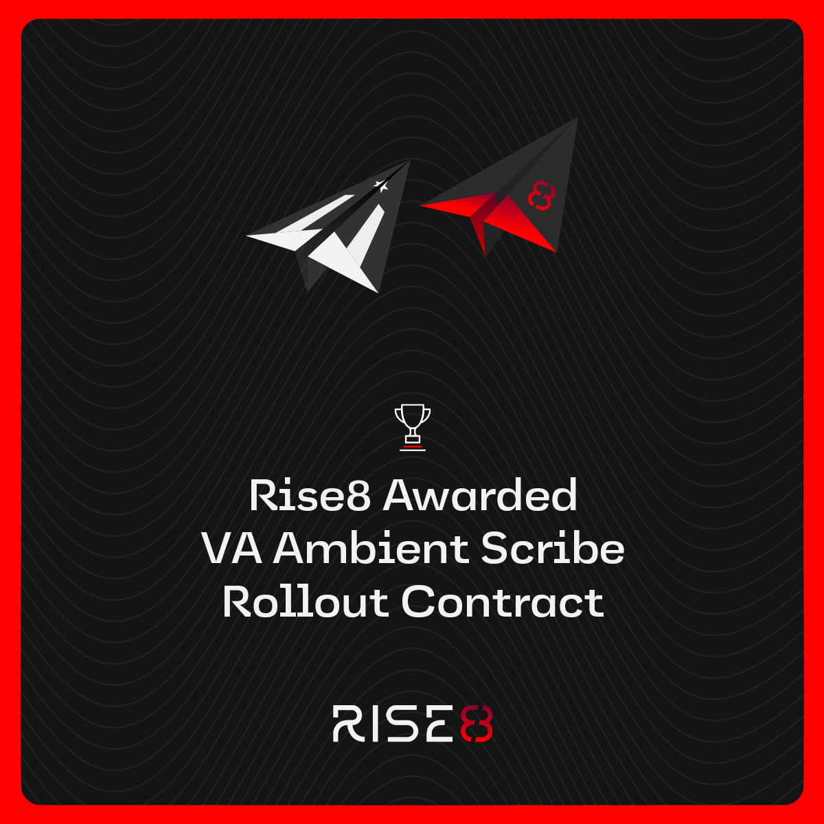 Rise8 and Thoughtworks Awarded VA Ambient Scribe Rollout Contract