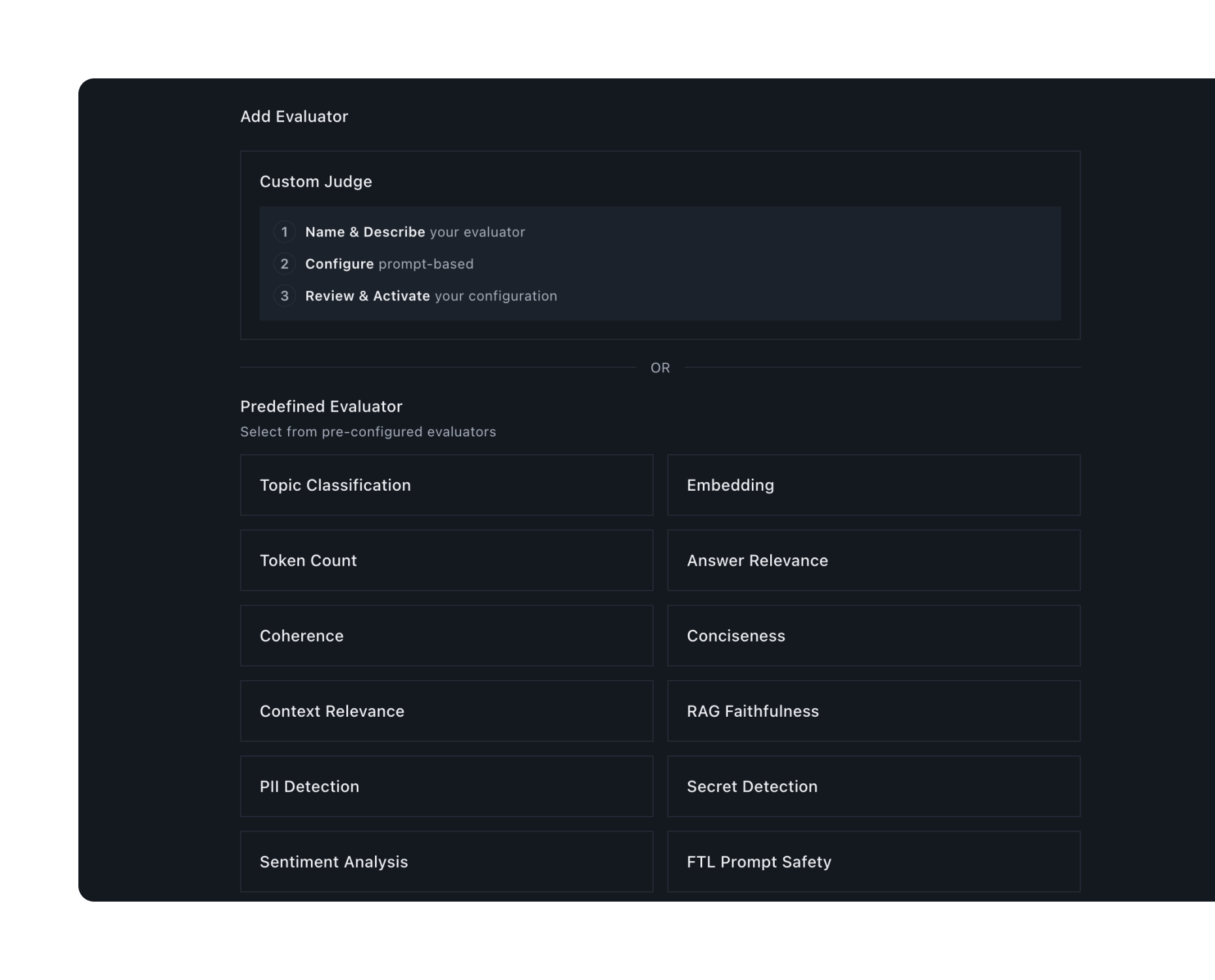 Fiddler AI evaluator selection screen showing two options: a Custom Judge configuration for LLM-as-a-Judge with a three-step setup flow, and a Predefined Evaluator panel with ten pre-configured options including Topic Classification, Embedding, Token Count, Answer Relevance, Coherence, Conciseness, Context Relevance, RAG Faithfulness, PII Detection, Sentiment Analysis, FTL Prompt Safety, and FTL Response Faithfulness.