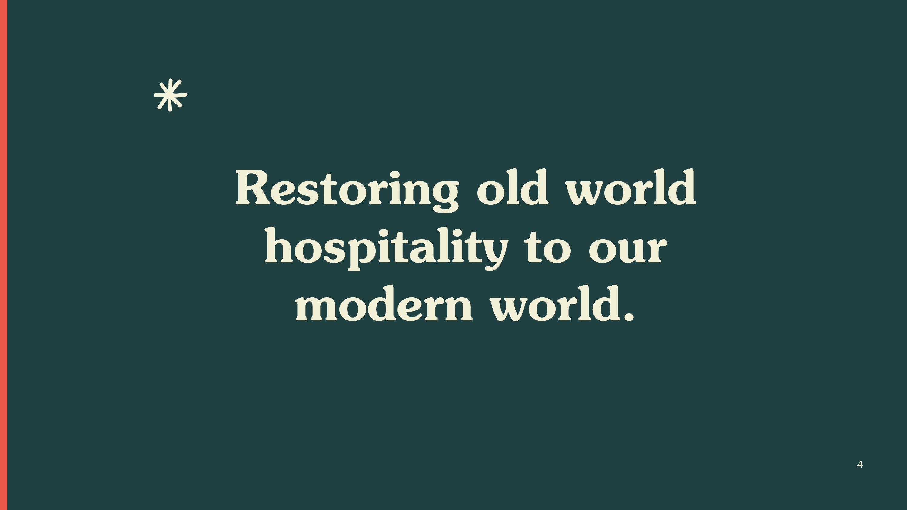 Bold typography graphic reading 'Restoring old world hospitality to our modern world' from Beantrust brand identity 