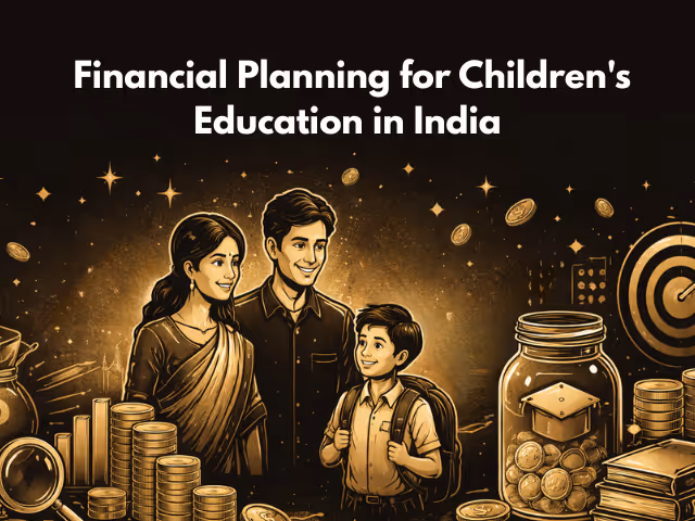Financial Planning for Child Education in India: Complete Guide to Future Cost,  Investment & SIP required (2026)