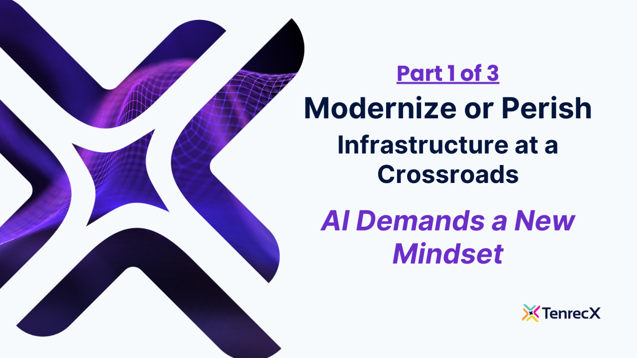 Modernize or Perish - Infrastructure at a Crossroads