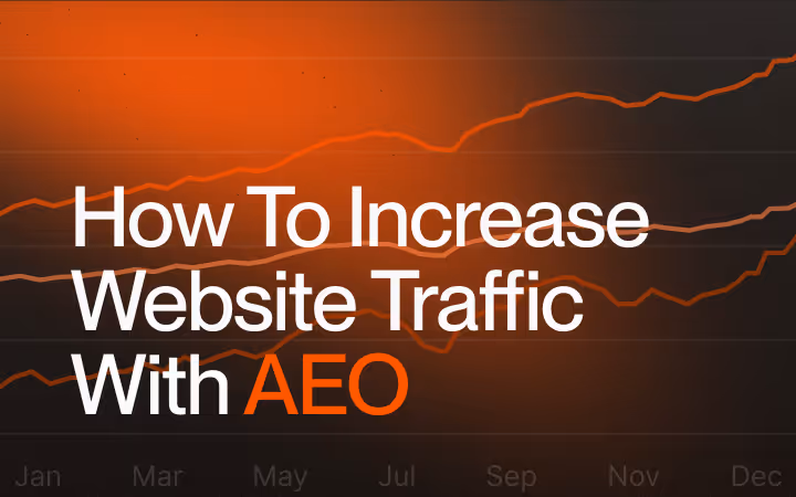 How to Increase Website Traffic with AEO: Boost Brand Visibility Through Answer Engine Optimization