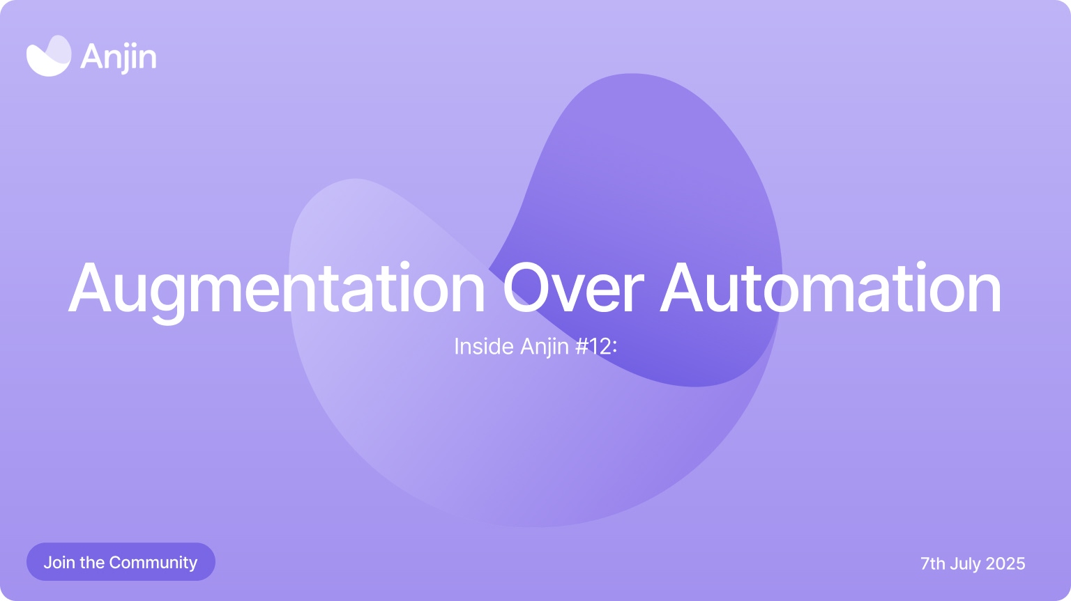 Feature image for Inside Anjin #12: Augmentation Over Automation highlighting key themes such as AI augmentation, human-AI collaboration, workflows.