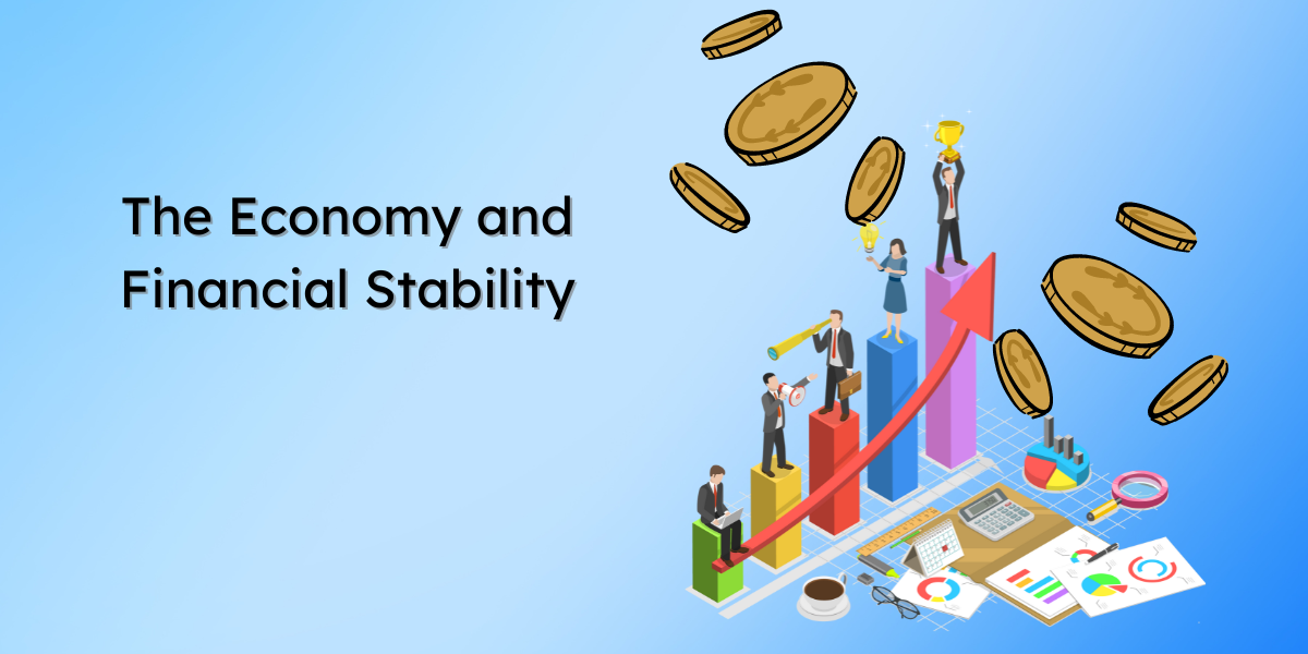 The Economy and Financial Stability