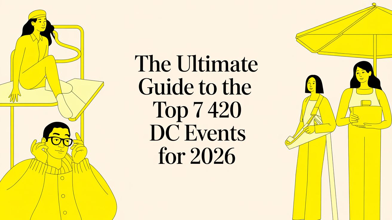The Ultimate Guide To The Top 7 420 DC Events For 2026