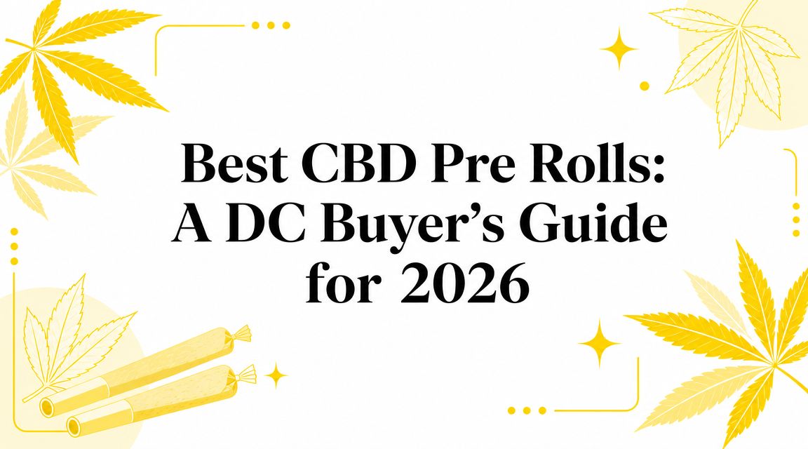 Best CBD Pre Rolls: A DC Buyer's Guide for 2026