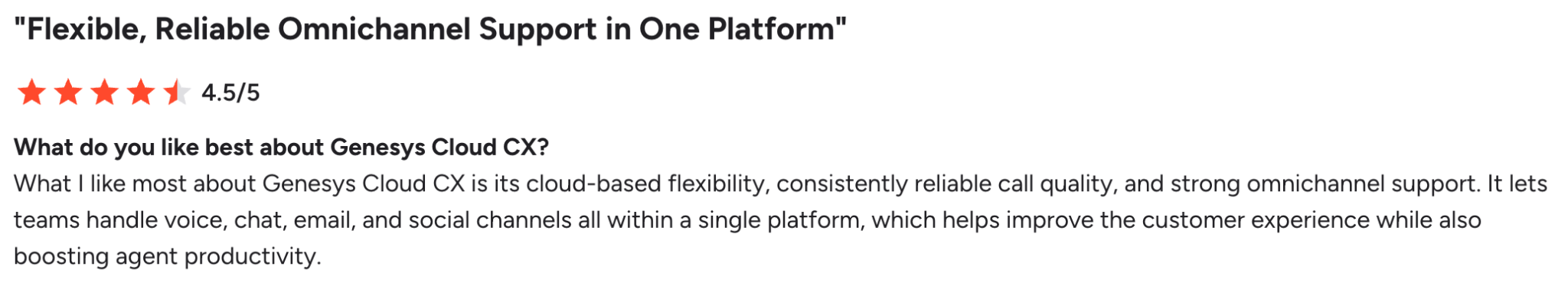One G2 reviewer says Genesys’ strong omnichannel approach improves their CX and agent productivity 