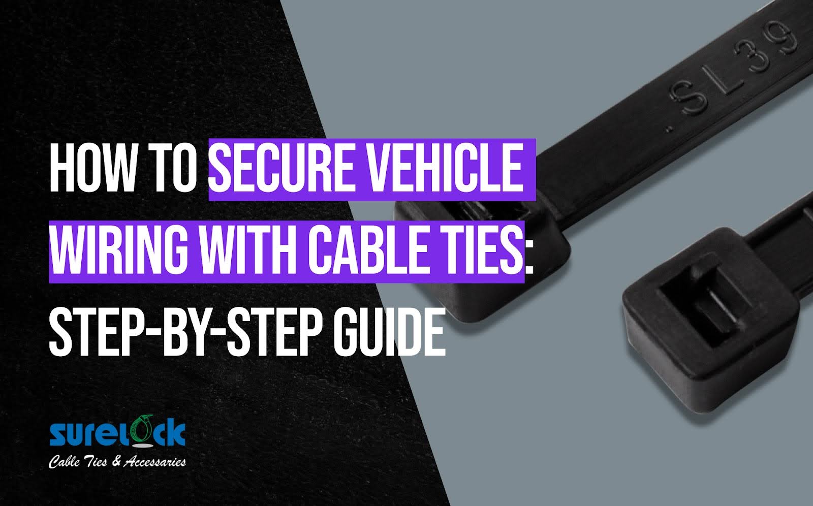 How to Secure Vehicle Wiring with Cable Ties: Step-by-Step Guide